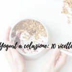 Yogurt a colazione 10 ricette