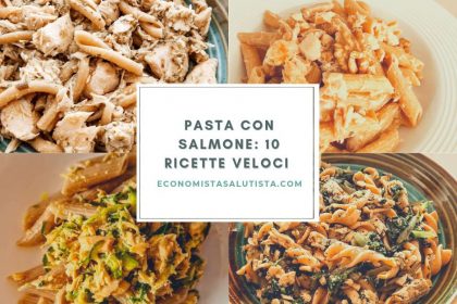 Pasta con salmone 10 ricette semplici e veloci