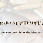 Ombrina: 5 ricette semplici