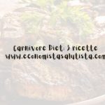 Carnivore Diet: 3 ricette facili